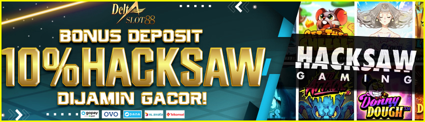 BONUS DEPOSIT HACKSAW GAMING
